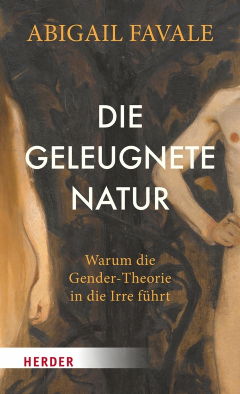 Die geleugnete Natur -  Abigail Favale