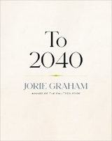 To 2040 -  Jorie Graham