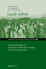 Land-Arbeit - Garstenauer, Rita; Landsteiner, Erich; Langthaler, Ernst