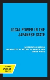 Local Power in the Japanese State - Michio Muramatsu