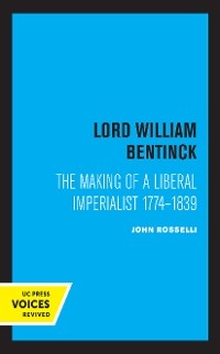 Lord William Bentinck - John Rosselli