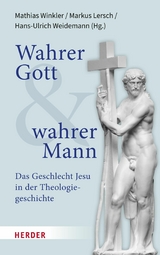 Wahrer Gott und wahrer Mann - 