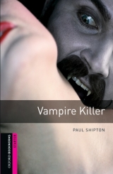 Oxford Bookworms Library / 5. Schuljahr, Stufe 1 - Vampire Killer - 