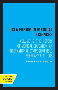The History of Medical Education - C. D. O&#039; Malley