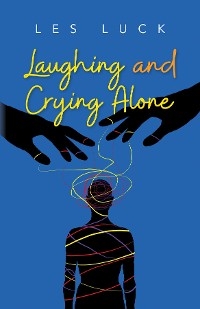 Laughing and Crying Alone -  Les Luck