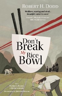 Don't Break My Rice Bowl - Robert H. Dodd, Patricia Rykiel, Beth Jackson