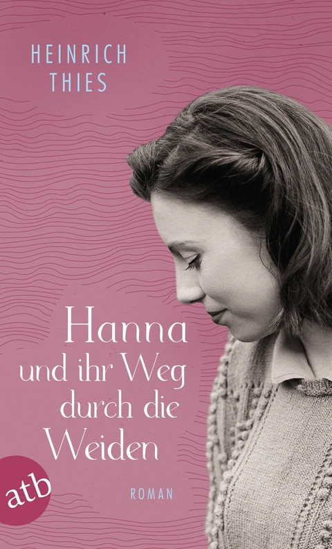 Hanna und ihr Weg durch die Weiden -  Heinrich Thies