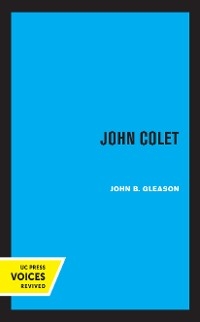 John Colet - John B. Gleason