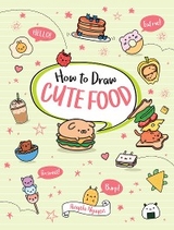 How to Draw Cute Food - Angela Nguyen