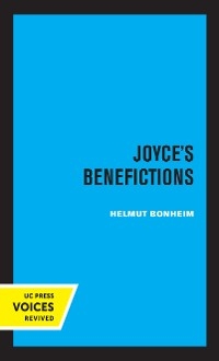 Joyce's Benefictions - Helmut Bonheim