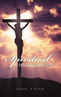 Spiritual Inspirations : Volume 2 -  Carol B. Pugh