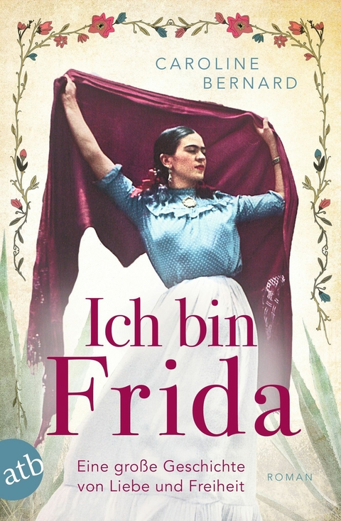 Ich bin Frida -  Caroline Bernard