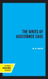 The Writs of Assistance Case - M.H. Smith