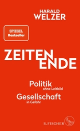 ZEITEN ENDE -  Harald Welzer