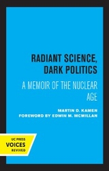 Radiant Science, Dark Politics - Martin D. Kamen