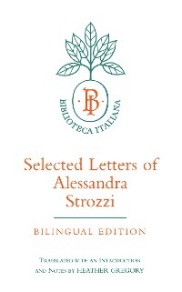 Selected Letters of Alessandra Strozzi, Bilingual edition - Alessandra Strozzi