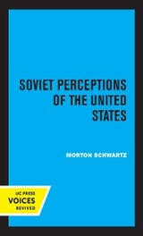 Soviet Perceptions of the United States - Morton Schwartz
