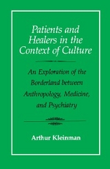 Patients and Healers in the Context of Culture - Arthur Kleinman