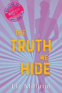 The Truth We Hide - Liz Milliron