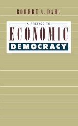 A Preface to Economic Democracy - Robert A. Dahl