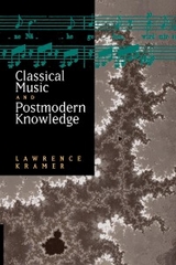 Classical Music and Postmodern Knowledge - Lawrence Kramer