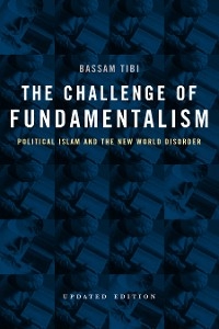 The Challenge of Fundamentalism - Bassam Tibi