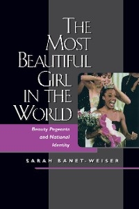 The Most Beautiful Girl in the World - Sarah Banet-Weiser