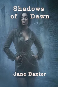 Shadows of Dawn -  Jane Timm Baxter