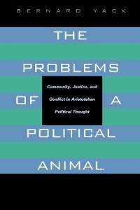 The Problems of a Political Animal - Bernard Yack