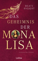 Das Geheimnis der Mona Lisa -  Beate Rygiert