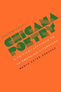 Contemporary Chicana Poetry -  Marta E. Sanchez