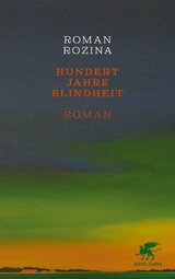 Hundert Jahre Blindheit -  Roman Rozina