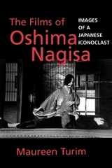 The Films of Oshima Nagisa - Maureen Turim