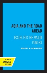 Asia and the Road Ahead - Robert A. Scalapino