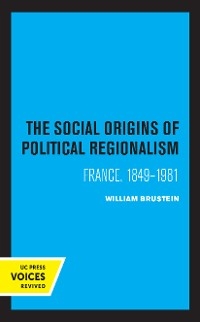 The Social Origins of Political Regionalism - William Brustein
