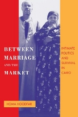 Between Marriage and the Market - Homa Hoodfar