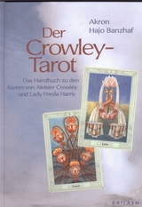 Der Crowley-Tarot - Frey, Akron; Banzhaf, Hajo