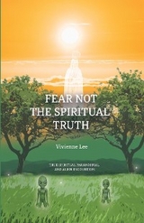 Fear not the Spiritual Truth - Vivienne Lee