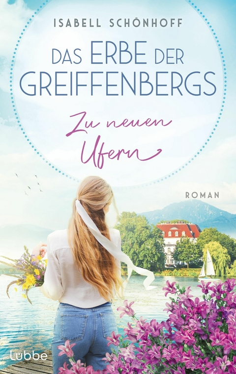 Das Erbe der Greiffenbergs - Zu neuen Ufern - Isabell Schönhoff