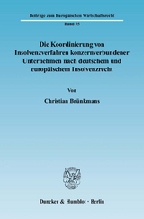 Die Koordinierung von Insolvenzverfahren konzernverbundener Unternehmen nach deutschem und europäischem Insolvenzrecht. - Christian Brünkmans