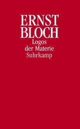 Logos der Materie - Ernst Bloch