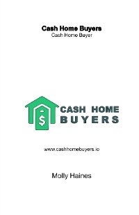 Cash Home Buyers -  Molly Haines