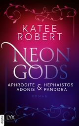 Neon Gods - Aphrodite & Hephaistos & Adonis & Pandora -  Katee Robert