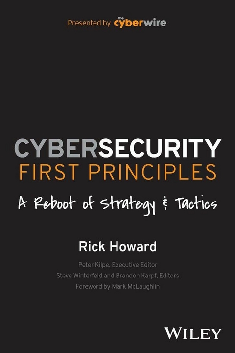 Cybersecurity First Principles - Rick Howard