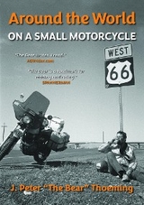 Around the world on a small motorcycle - J Peter Thoeming