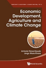 ECONOMIC DEVELOPMENT, AGRICULTURE AND CLIMATE CHANGE - Antonio Yúnez-Naude, Jorge Mora-Rivera