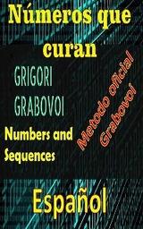 Números que Curan Método Oficial de Grigori Grabovoi - Edwin Pinto