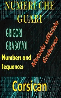 Numeri chì Guariscenu u Metudu Ufficiale di Grigori Grabovoi - Edwin Pinto