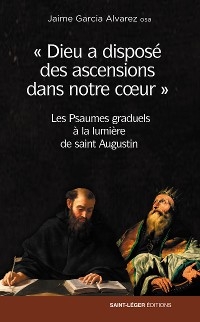 Dieu a disposé des ascensions dans notre cœur - Jaime Garcia Alvarez