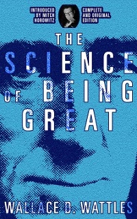 The Science of Being Great - Wallace D. Wattles